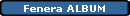 Fenera ALBUM
